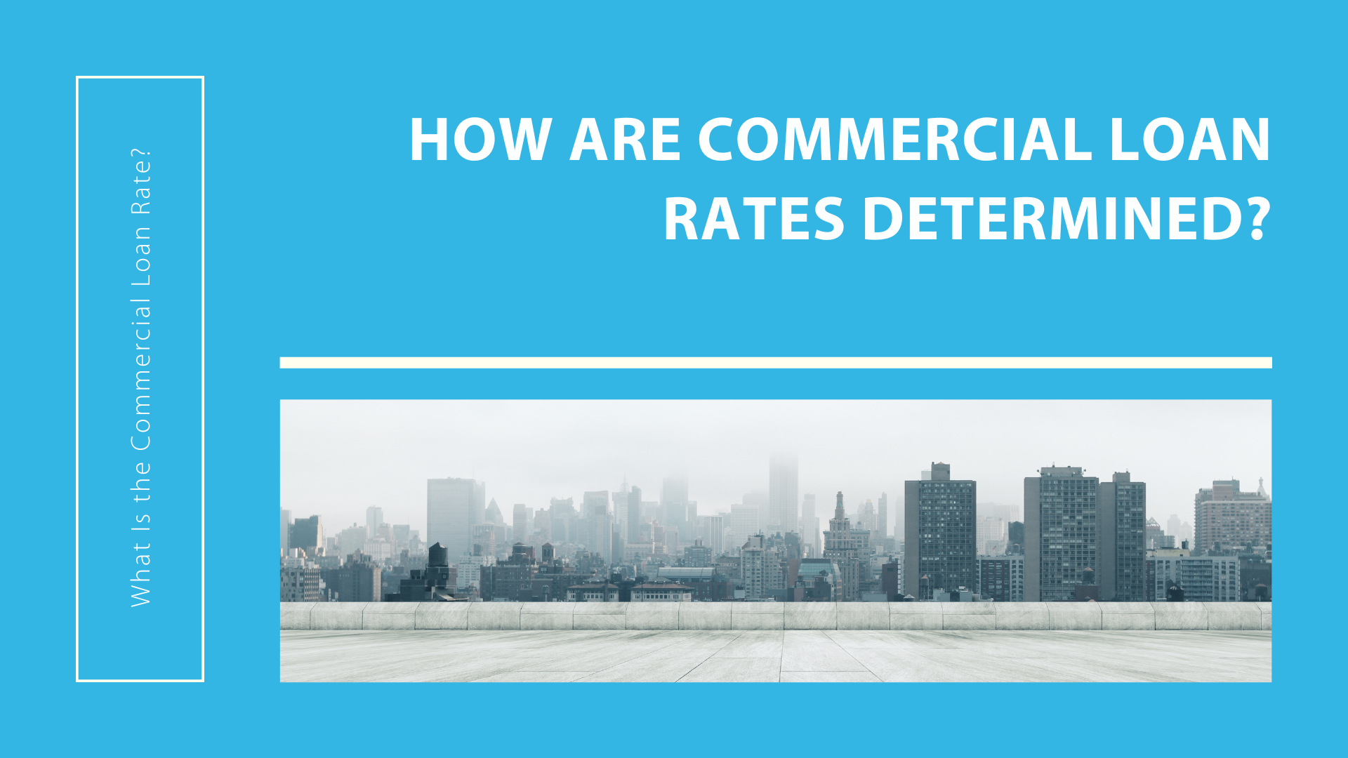 how-are-commercial-loan-rates-determined-10-factors